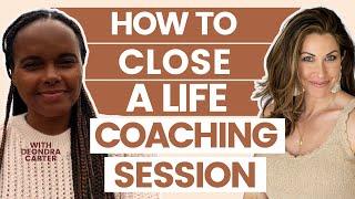 Life Coaching Sample Session: Leave Your Client Feeling UNSTOPPABLE!