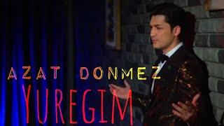 Azat Donmez - Yuregim (offical video)