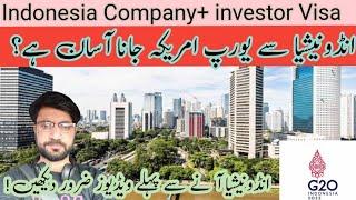 Indonesia investor visa& Company Setup /                 کیا انڈونیشیا سے جاپان اوریورپ جا سکتے ہیں