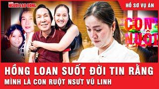 Bất chấp phía Hồng Phượng kháng cáo, Hồng Loan suốt đời tin mình là con ruột NSƯT Vũ Linh