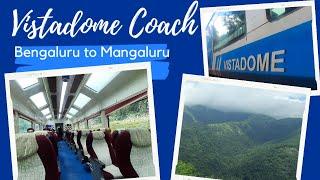 Bangalore to Mangalore in Vistadome Coach - Western Ghats Scenic Beauty - VLOG