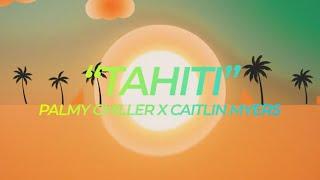 Tahiti | Palmy Chiller | Caitlin Myers