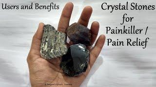 Crystal Stone for Painkiller / Pain Relief | ನೋವು ನಿವಾರಕ / ನೋವು ನಿವಾರಕಕ್ಕಾಗಿ ಕ್ರಿಸ್ಟಲ್ ಸ್ಟೋನ್