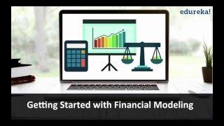 Getting Started with Financial Modeling | Financial Modeling Tutorial | What is Financial Modeling