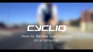 How to: Review your Cycliq Fly6 CE and Fly12 CE footage via desktop