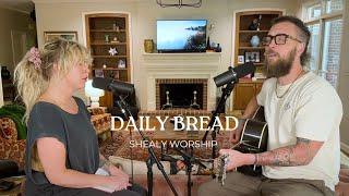 Daily Bread - SHEALY