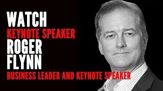 Roger Flynn - Business Leader and Keynote Speaker