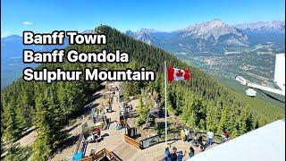 4K - BEST EXPERIENCES BANFF TOWN, BANFF GONDOLA and SULPHUR MOUNTAIN 2024