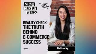 3: The Truth Behind E-Commerce Success, with Melissa Ng