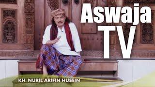 KH. Nuril Arifin Husein - Aswaja TV