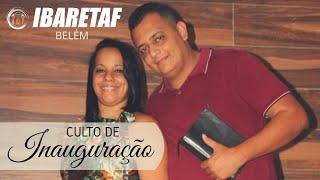 Culto De Inauguração IBARETAF Filial Belém Parte 2