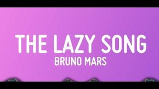 Bruno Mars - The Lazy Song (Lyrics)