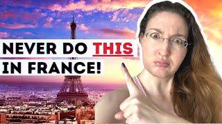 9 FAUX PAS to AVOID making in FRANCE | French culture shocks