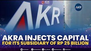 AKRA Injects Capital For Its Subsidiary of Rp 25 Billion | IDX CHANNEL