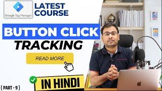 Button Click Tracking with Google Tag Manager & Google Analytics 4 | GTM Course | #9