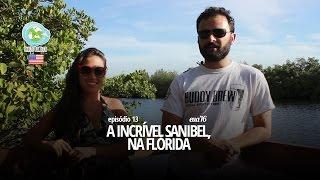 Episódio 13 - A incrível Sanibel, na Flórida - Viajei Bonito nos EUA'16