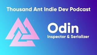 Thousand Ant Podcast: Tor & Bryan of Odin Inspector and Serializer for Unity