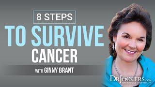 8 Steps to Prevent & Survive Cancer with Ginny Brant