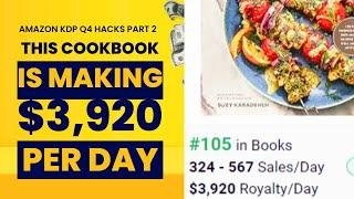 How To Write This Cookbook That is Making $3,920 PER DAY on Amazon KDP. PART 2