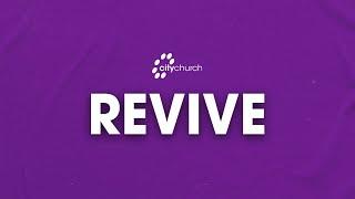 CityChurch Online | REVIVE