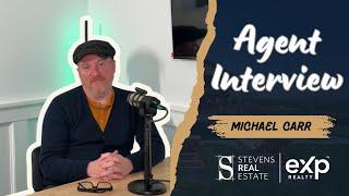 Agent Interview: Michael Carr of Stevens Real Estate