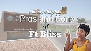 PROS AND CONS OF FT BLISS, and el paso Texas!