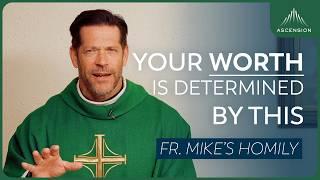 "Made for Worship: Worth-ship" | 29th Sunday in Ordinary Time (Fr. Mike's Homily) #sundayhomily