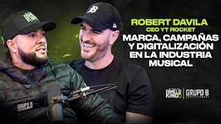 COMO CREAR UNA CAMPAÑA DE MARKETING EXITOSA EN LA INDUSTRIA MUSICAL - ROBERT DAVILA CEO YT ROCKET