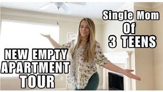 NEW EMPTY APARTMENT TOUR |SINGLE MOM OF 3 TEENS