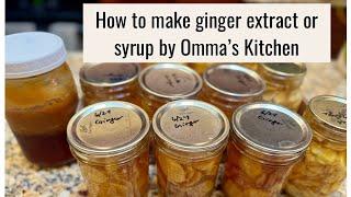 How to make Ginger extract or syrup, preserving and uses by Ommaskitchen