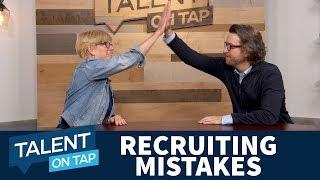 What's Your Biggest Recruiting Mistake | Talent on Tap