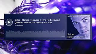 Seba - Nordic Treasures III [The Rediscovery] (Parallax Tribute Mix Session Vol. 53)