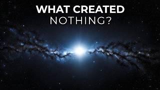 How Did The Universe Start From Nothing?