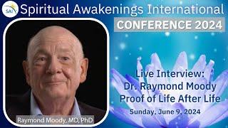 Dr. Raymond Moody on Near-Death Experiences & After-Death Communications - Proof of Life After Life