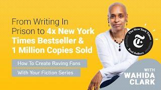 SPS 077: From Writing In Prison To 4x New York Times Bestseller & 1M Copies (Wahida Clark Interview)