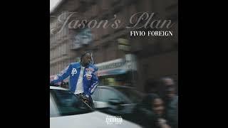 Fivio Foreign - Jason's Plan (AUDIO)