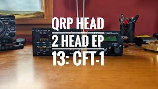 QRP Head 2 Head Episode 13:  Elecraft KX1 vs. KM4CFT CFT1