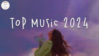 Top music 2024  Best songs 2024 playlist ~ Tiktok songs 2024