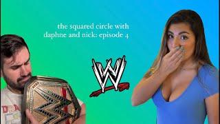 the squared circle with daphne and nick: episode 4