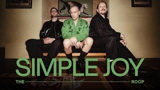 THE ROOP - Simple Joy (Official Music Video)