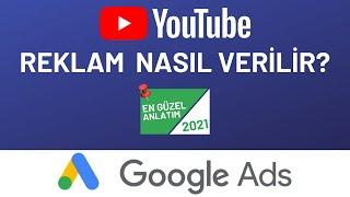 YOUTUBE REKLAM NASIL VERİLİR? / GOOGLE ADS REKLAM VERME / YOUTUBE İZLENME VE ABONE ARTTIRMA  [2021]