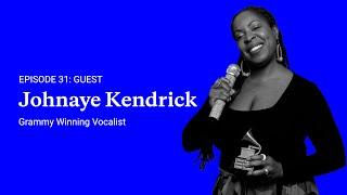 Episode 31: Johnaye Kendrick, GRAMMY Winning Vocalist