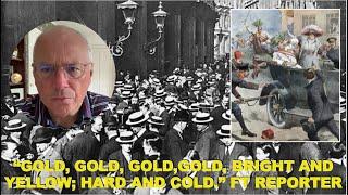 War, Gold and The Great Financial Crisis of 1914.