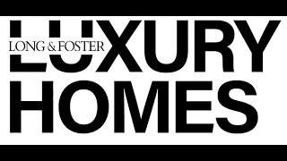 Long & Foster Luxury Homes Magazine Summer 2022