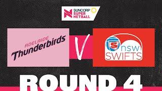 Thunderbirds v Swifts | SSN 2022 Round 4 | Full Match | Suncorp Super Netball