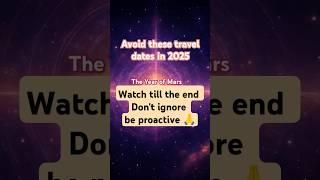 Travel dates to avoid as per year 2025 #akshayavata #astrology #astrolology #astrologyzone #shorts