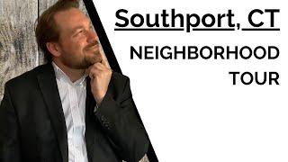 Living in Southport CT - Neighborhood Tour with Fairfield CT Realtor Charlie Vinci