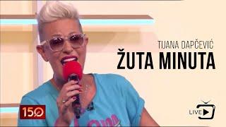 TIJANA DAPČEVIĆ - ŽUTA MINUTA (LIVE, PRVA TV)