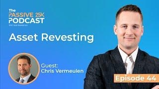 Asset Revesting w/ Chris Vermeulen - Passive 25K Podcast w/ Kyle Reedstrom #44