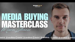 2024 Media Buying Masterclass - Marin Istvanic